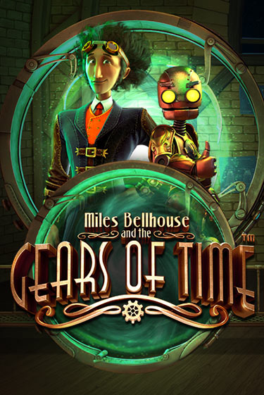 Miles Bellhouse and the Gears of Time демо игра казино без регистрации | PokerDom