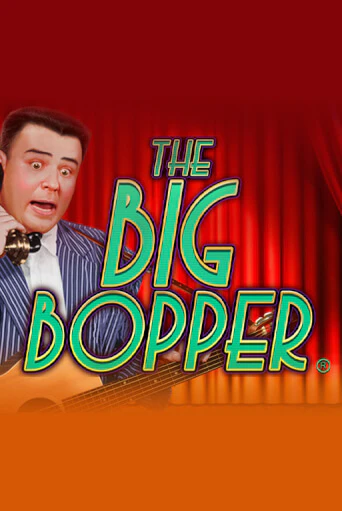 The Big Bopper® демо игра казино без регистрации | PokerDom